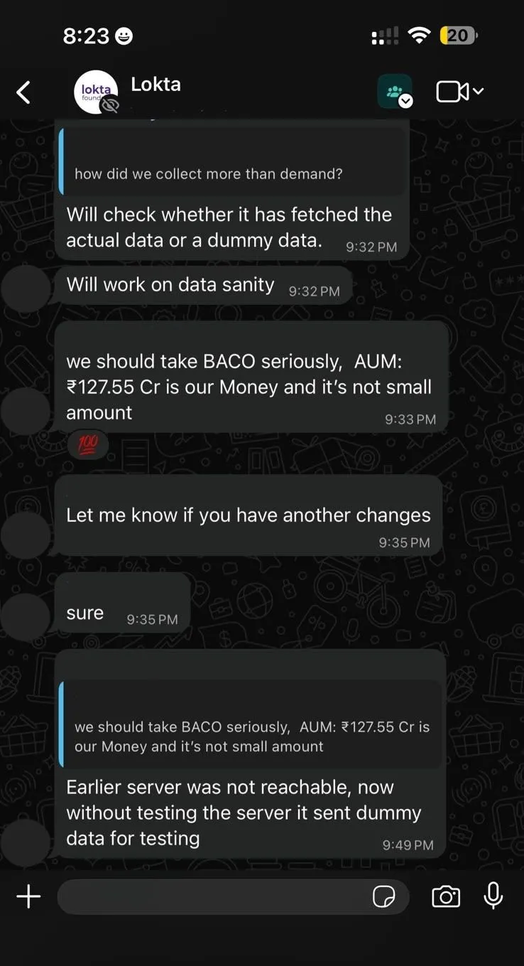A Lokta team WhatsApp thread reacting to the BACO briefing: how did we collect more than demand, will check whether it fetched actual or dummy data, will work on data sanity, then we should take BACO seriously, AUM rupees 127.55 crore is our money, marked with a hundred-points reaction. The root cause follows: the server was not reachable, so without testing it sent dummy data for testing.